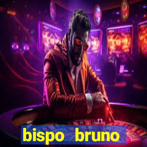 bispo bruno leonardo fortuna